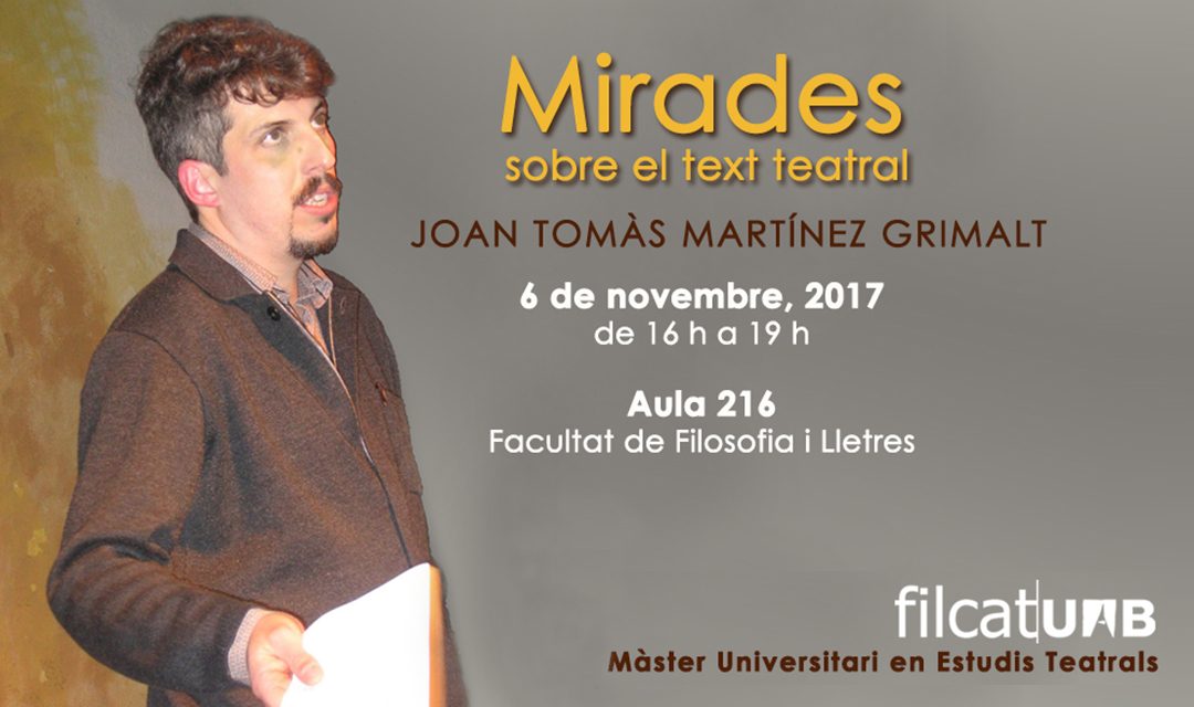 Mirades sobre el text teatral, amb Joan Tomàs Martínez Grimalt