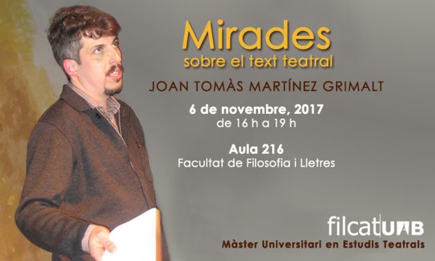 Mirades sobre el text teatral, amb Joan Tomàs Martínez Grimalt