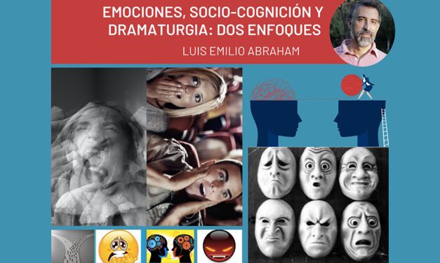 Emociones, socio-cognición y dramaturgia: dos enfoques