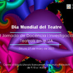 I Jornada de Docència i Investigació Teatrals en la UA
